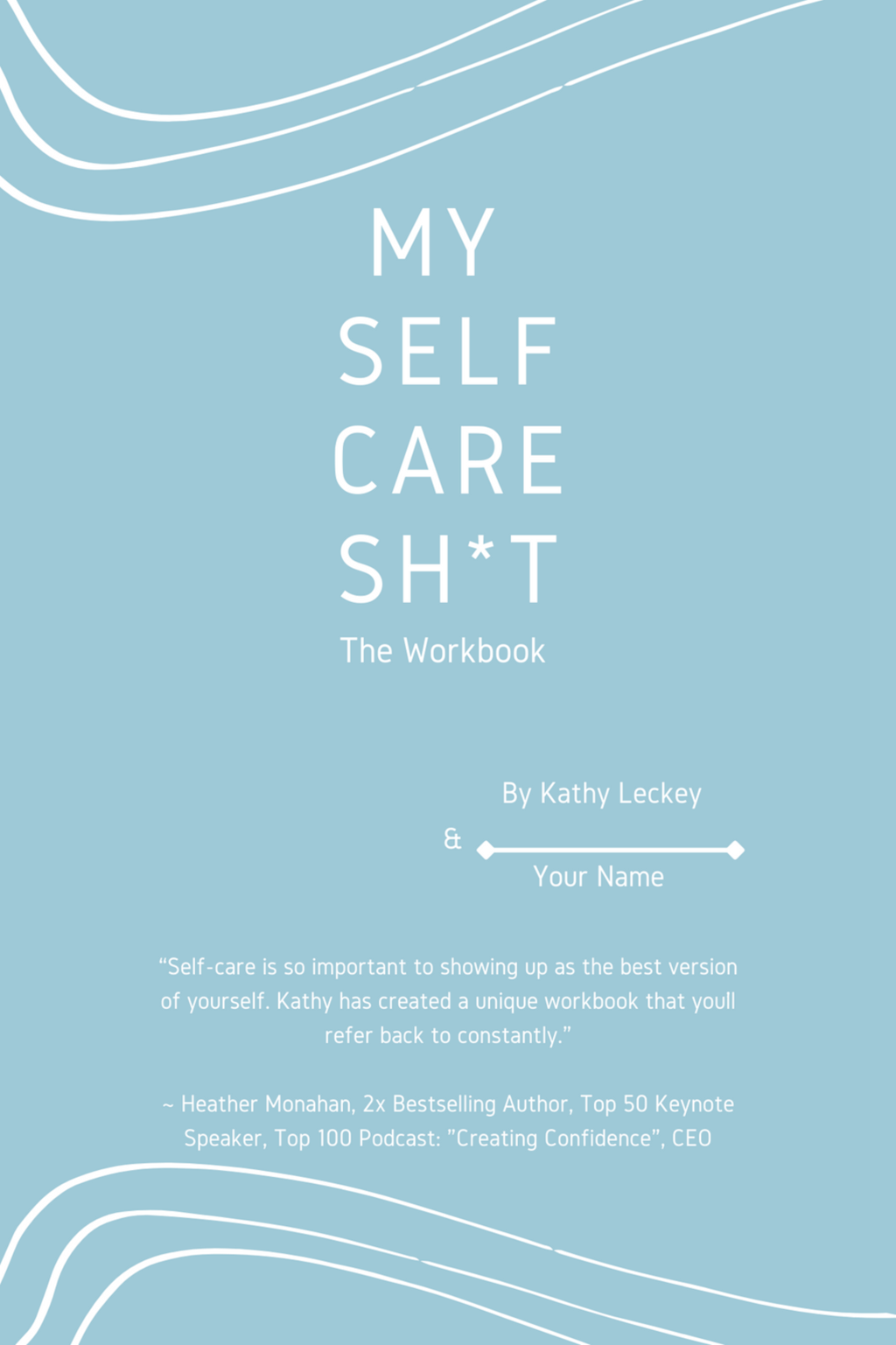 A Self Care Workbook by Kathy Leckey and (Your Name Here) Banner