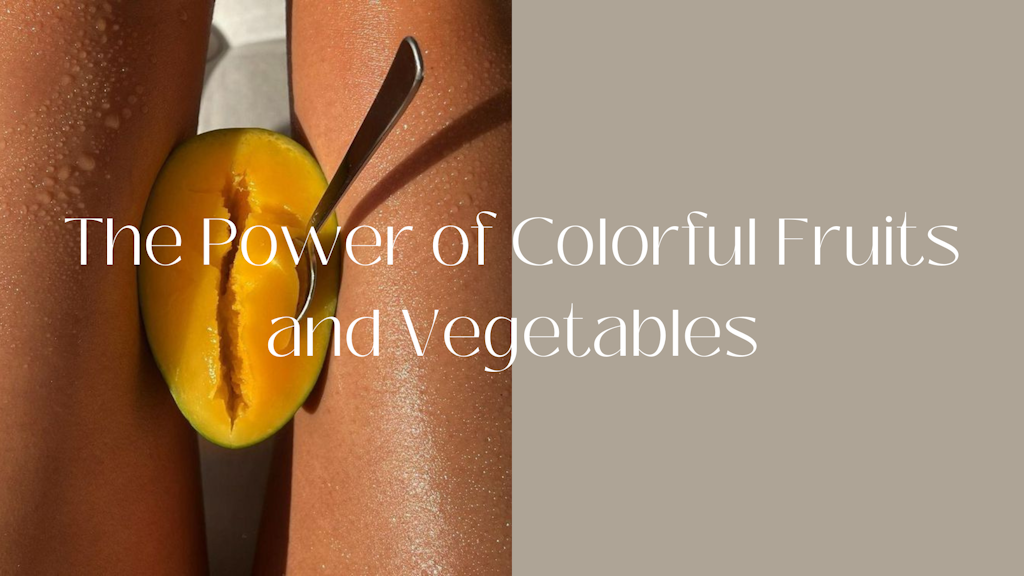 The Power of Colorful Fruits and Vegetables: Unlocking the Benefits for Your Body Banner