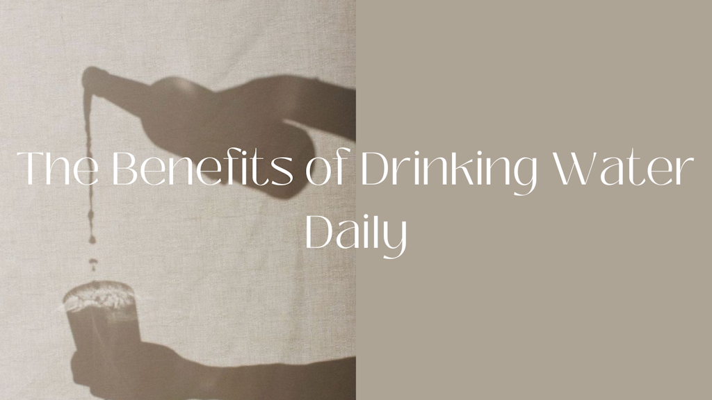 The Benefits of Drinking Water Daily Banner
