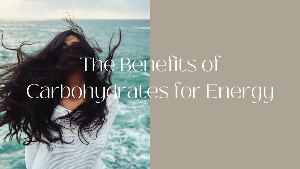 The Benefits of Carbohydrates for Energy Banner