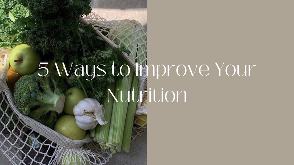 5 Ways to Improve Your Nutrition Banner
