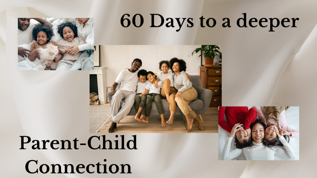 60 Days to a Deeper Parent-Child Connection Banner