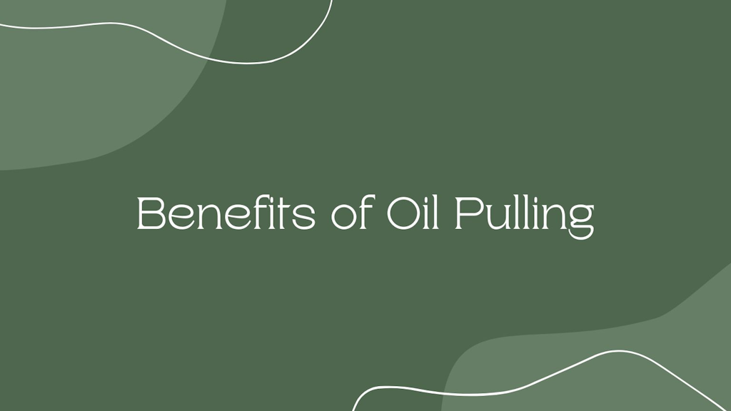 Benefits of Oil Pulling Banner
