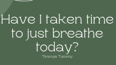 Have I taken time to just breathe today? Banner