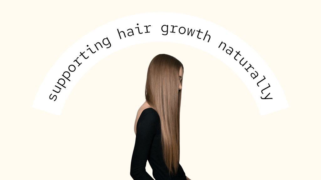 How to Support Hair Growth Naturally Banner