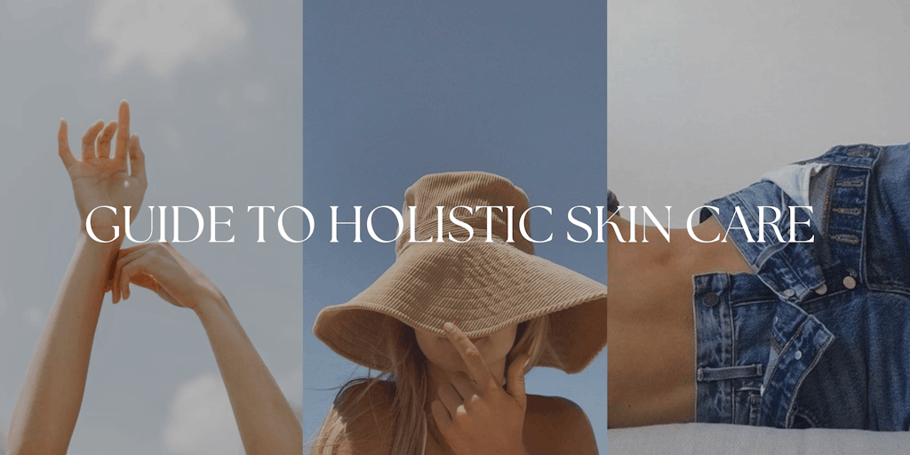 Guide to Holistic Skin Care Banner