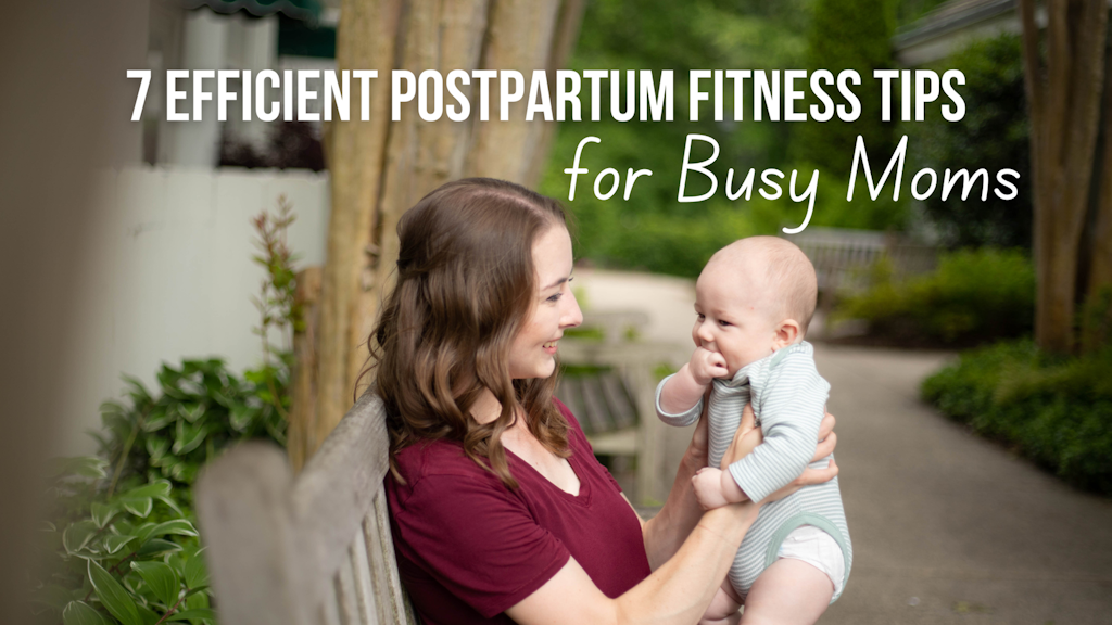 7 Efficient Postpartum Fitness Tips for Busy Moms Banner