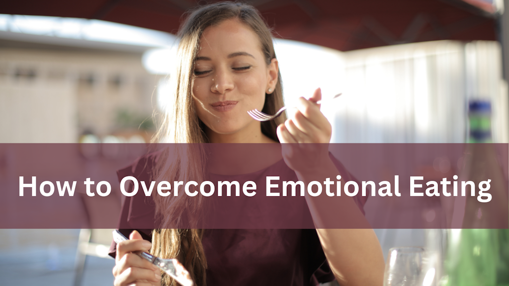 How to Overcome Emotional Eating Banner