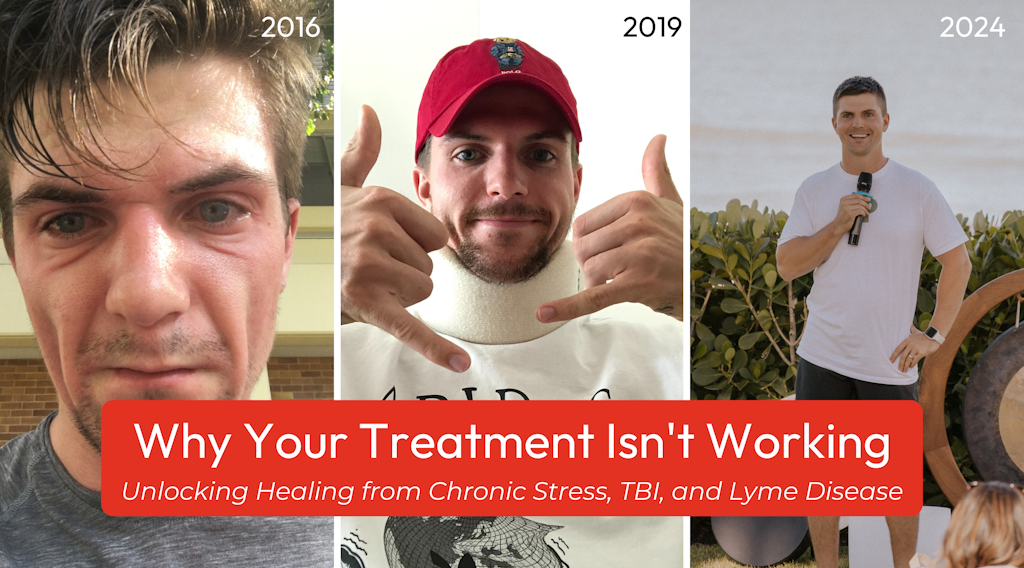 Why Your Treatment Isn't Working: Unlocking Healing from Chronic Stress and Lyme Disease Banner