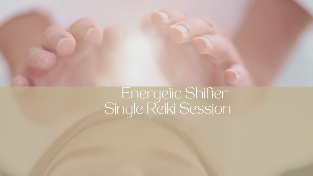 Energetic Shifter - Single Reiki Session Banner