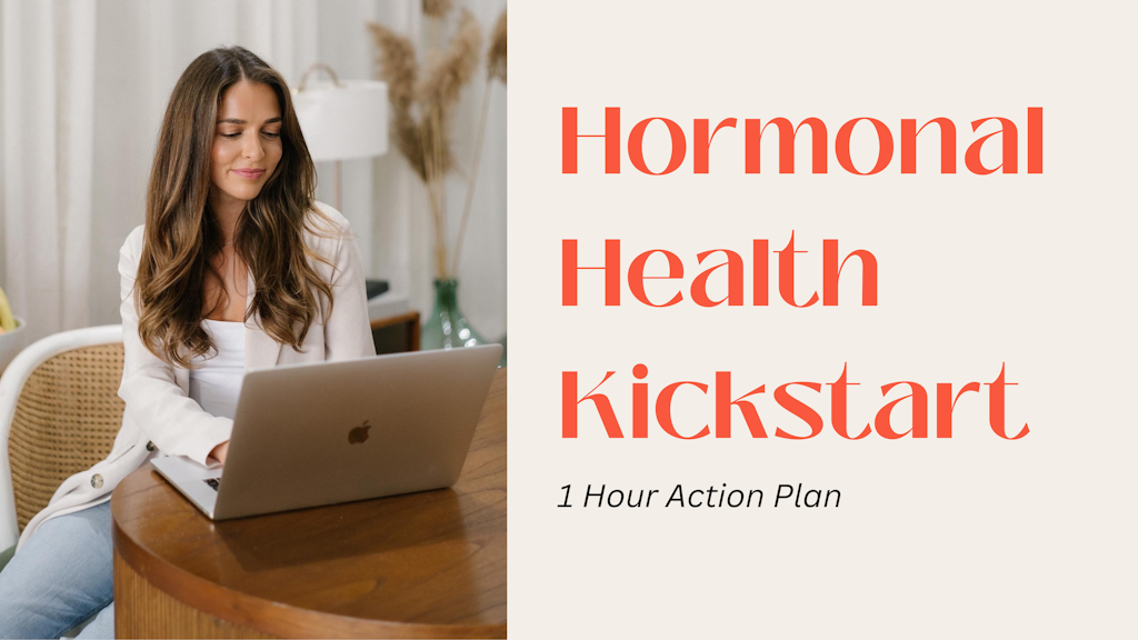 Hormonal Health Kickstart: 1 Hour Action Plan Banner